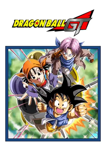 Poster for the TV series "Dragon Ball GT" #1461419