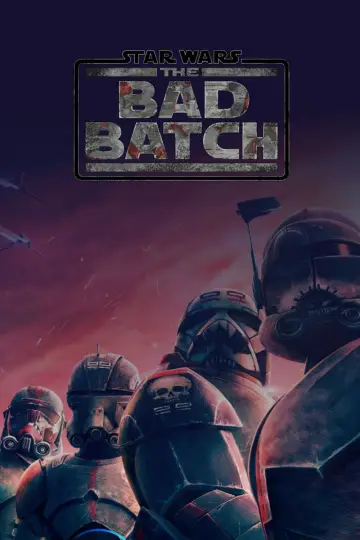 Poster for the TV series "Star Wars: The Bad Batch" #1353716