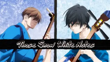 Backdrop for the TV series "Those Snow White Notes" #1411847