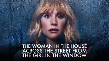 Backdrop к сериалу "The Woman in the House Across the Street from the Girl in the Window" #1443635