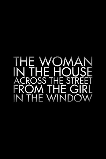 Poster к сериалу "The Woman in the House Across the Street from the Girl in the Window" #1443642