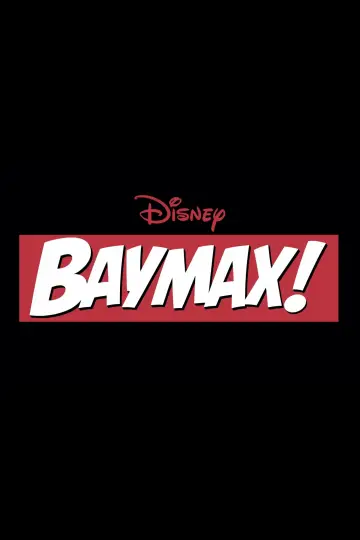 Poster for the TV series "Baymax!" #1463192