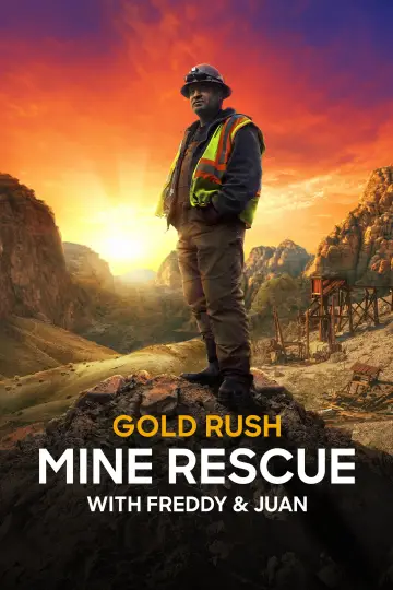 Poster for the TV series "Gold Rush: Mine Rescue with Freddy & Juan" #1497966
