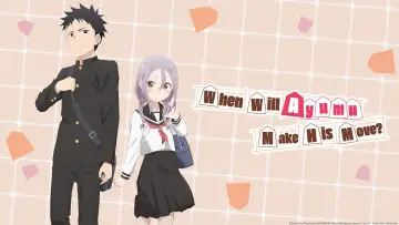 Backdrop к сериалу "When Will Ayumu Make His Move?" #1446995