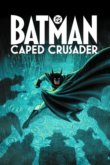 Batman: Caped Crusader (2024)