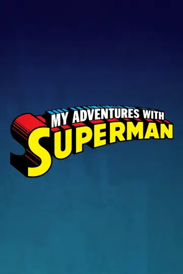 Poster for the TV series "My Adventures with Superman" #1296022