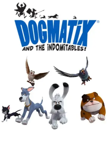 Dogmatix and the Indomitables (2021)