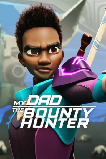 Poster for the TV series "My Dad the Bounty Hunter" #1435173