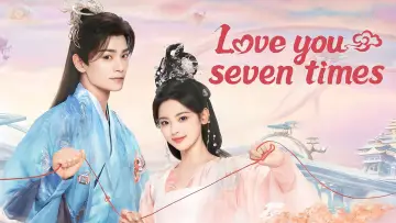 Backdrop for the TV series "Love You Seven Times" #1422201