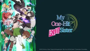 Backdrop for the TV series "My One-Hit Kill Sister" #1594994