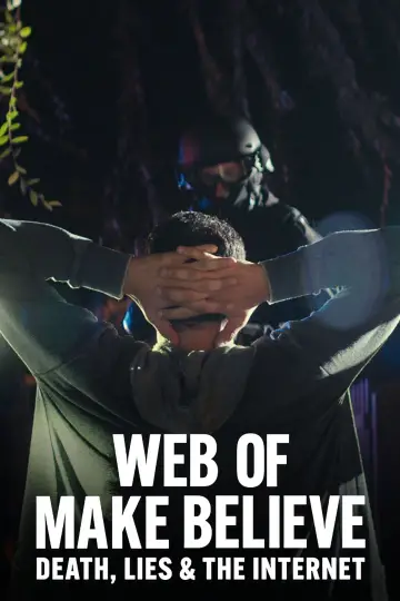 Poster for the TV series "Web of Make Believe: Death, Lies and the Internet" #1445757