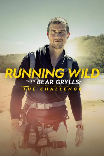 Poster for the TV series "Running Wild with Bear Grylls: The Challenge" #1543874