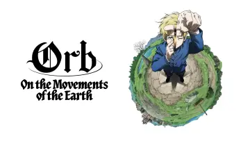 Backdrop к сериалу "Orb: On the Movements of the Earth" #1359290