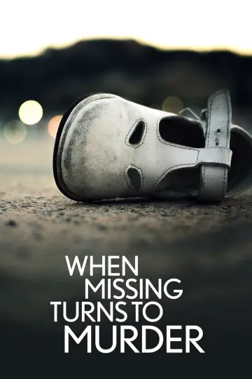 When Missing Turns to Murder (2019)