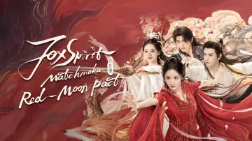 Backdrop for the TV series "Fox Spirit Matchmaker: Red-Moon Pact" #1447291