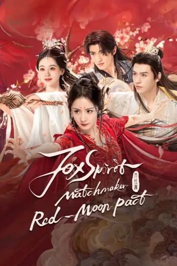 Fox Spirit Matchmaker: Red-Moon Pact poster