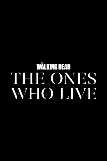 Poster for the TV series "The Walking Dead: The Ones Who Live" #1407184