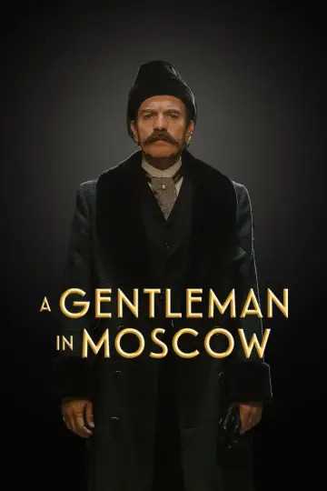 Poster for the TV series "A Gentleman in Moscow" #1512603