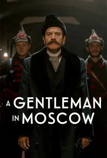 Poster for the TV series "A Gentleman in Moscow" #1512616