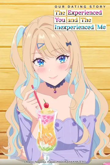 Our Dating Story: The Experienced You and the Inexperienced Me (2023)