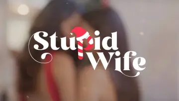 Backdrop к сериалу "Stupid Wife" #1348343