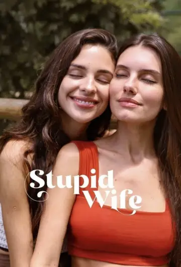 Poster к сериалу "Stupid Wife" #1348350