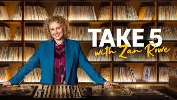 Backdrop for the TV series "Take 5 with Zan Rowe" #1534857