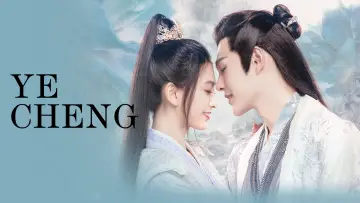 Backdrop for the TV series "Ye Cheng" #1509401