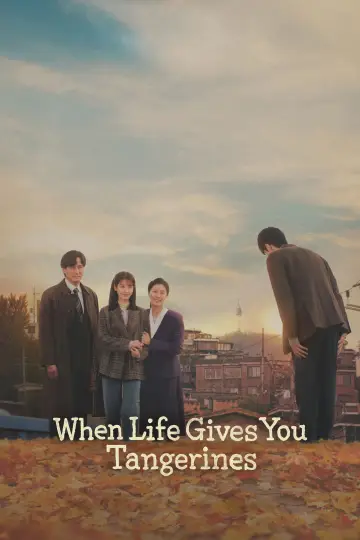 Poster к сериалу "When Life Gives You Tangerines" #1328208