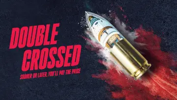 Backdrop for the TV series "Double Crossed: Sooner or Later, You