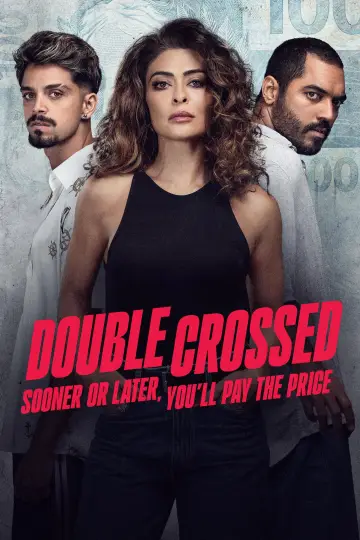 Double Crossed: Sooner or Later, You'll Pay the Price poster