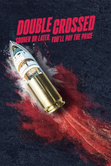 Poster for the TV series "Double Crossed: Sooner or Later, You