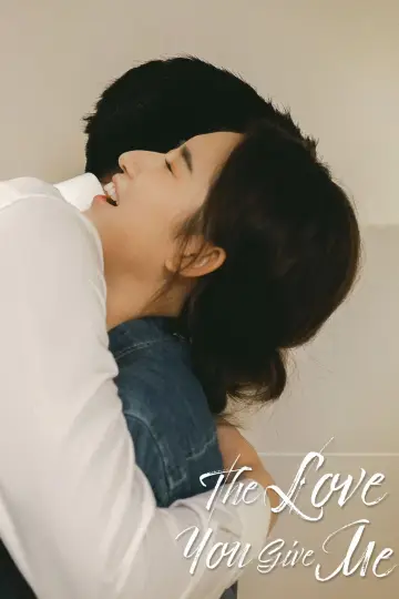 Poster for the TV series "The Love You Give Me" #1418523
