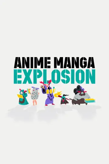 Poster for the TV series "ANIME MANGA EXPLOSION" #1308162