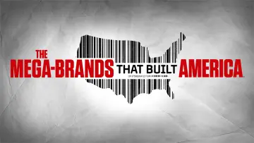 Backdrop for the TV series "The Mega-Brands That Built America" #1229529