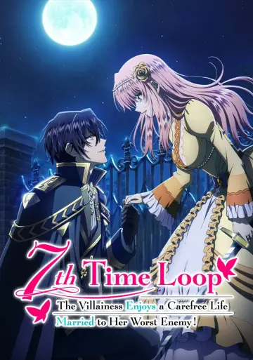 Poster for the TV series "7th Time Loop: The Villainess Enjoys a Carefree Life Married to Her Worst Enemy!" #1415013
