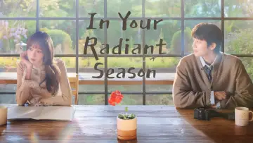 Backdrop к сериалу "In Your Radiant Season" #1478685