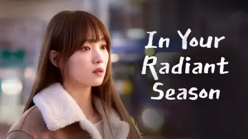 Backdrop к сериалу "In Your Radiant Season" #1478688
