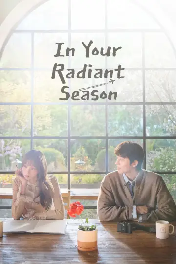 Poster к сериалу "In Your Radiant Season" #1478715
