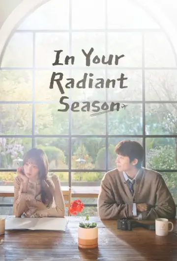 Poster к сериалу "In Your Radiant Season" #1478723