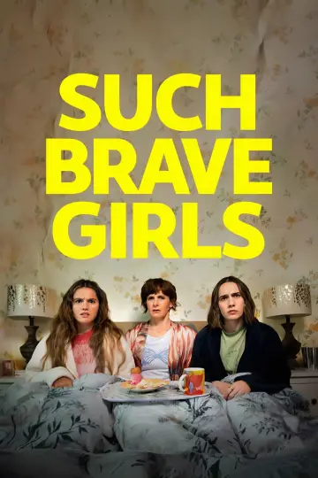 Poster for the TV series "Such Brave Girls" #1548726