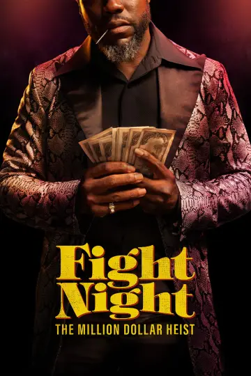 Poster for the TV series "Fight Night: The Million Dollar Heist" #1494554
