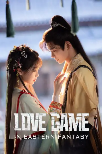 Poster к сериалу "Love Game in Eastern Fantasy" #1417769