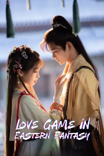 Poster к сериалу "Love Game in Eastern Fantasy" #1417770