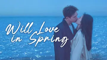 Backdrop for the TV series "Will Love In Spring" #1449555