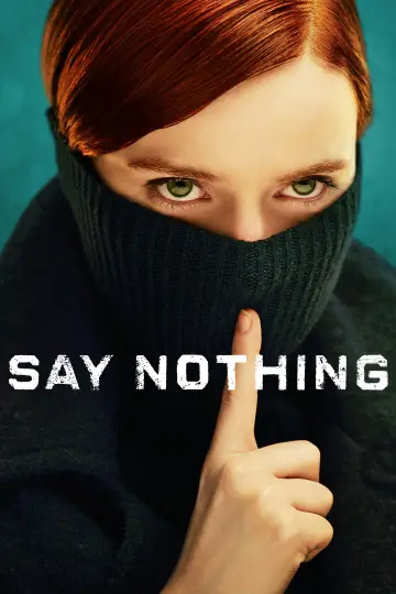 Poster for the TV series "Say Nothing" #1440780