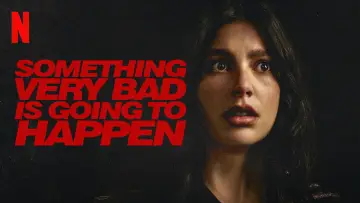 Backdrop for the TV series "Something Very Bad Is Going to Happen" #1420934
