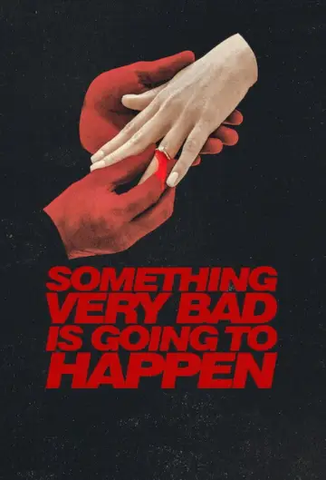 Poster for the TV series "Something Very Bad Is Going to Happen" #1420957