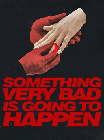 Poster for the TV series "Something Very Bad Is Going to Happen" #1420959