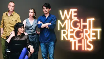 Backdrop for the TV series "We Might Regret This" #1556217